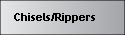 Chisels/Rippers