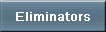 Eliminators