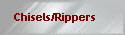Chisels/Rippers